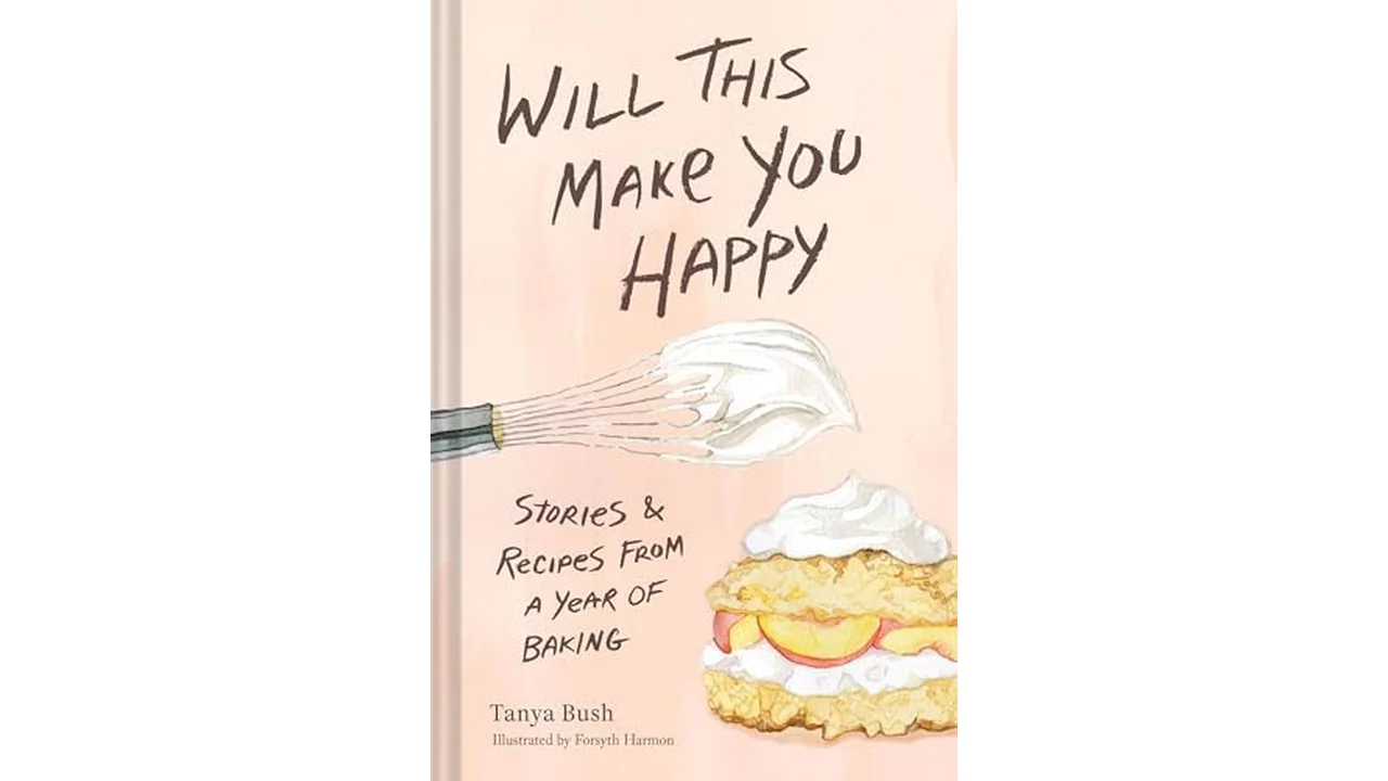 Will This Make You Happy: Stories & Recipes
