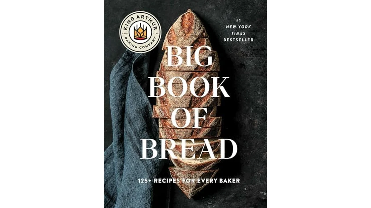 The King Arthur Baking Company Big Book of Bread