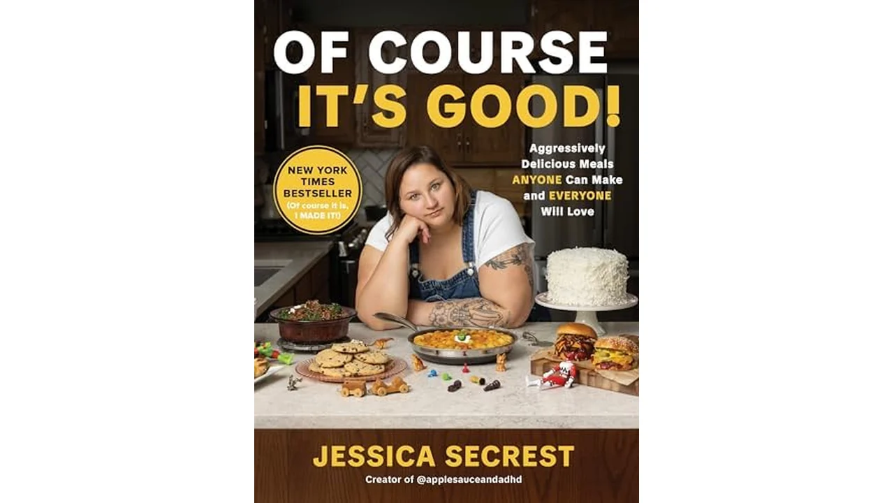 Of Course It’s Good!: Aggressively Delicious Meals