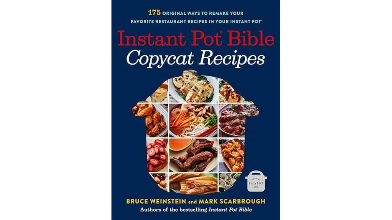 Instant Pot Bible: Copycat Recipes