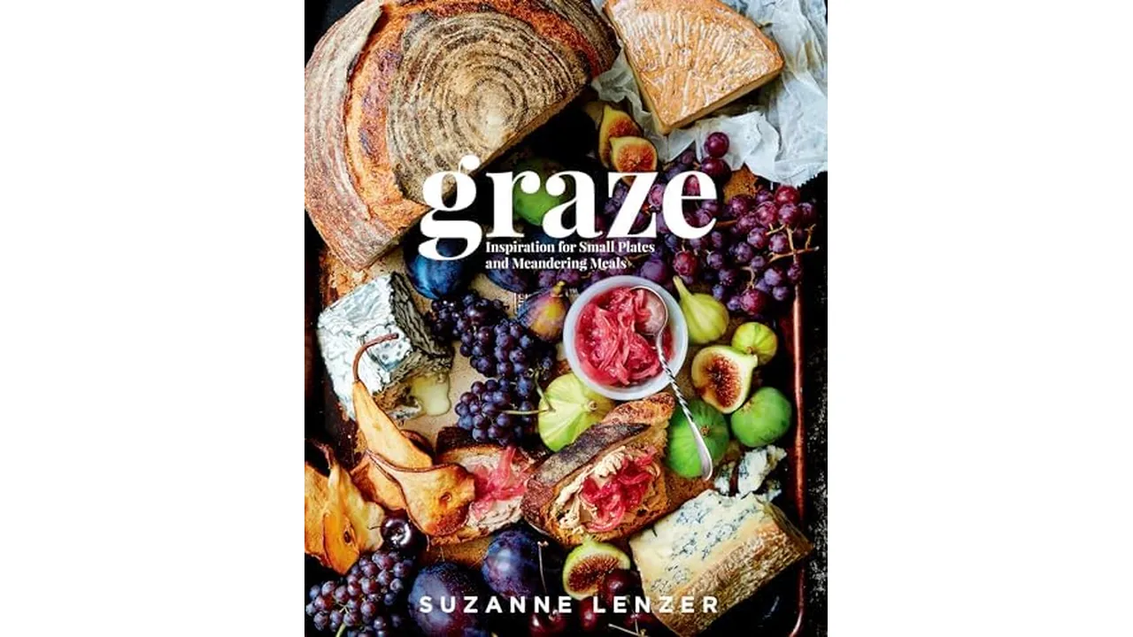 Graze: Inspiration for Small Plates Meandering Meals