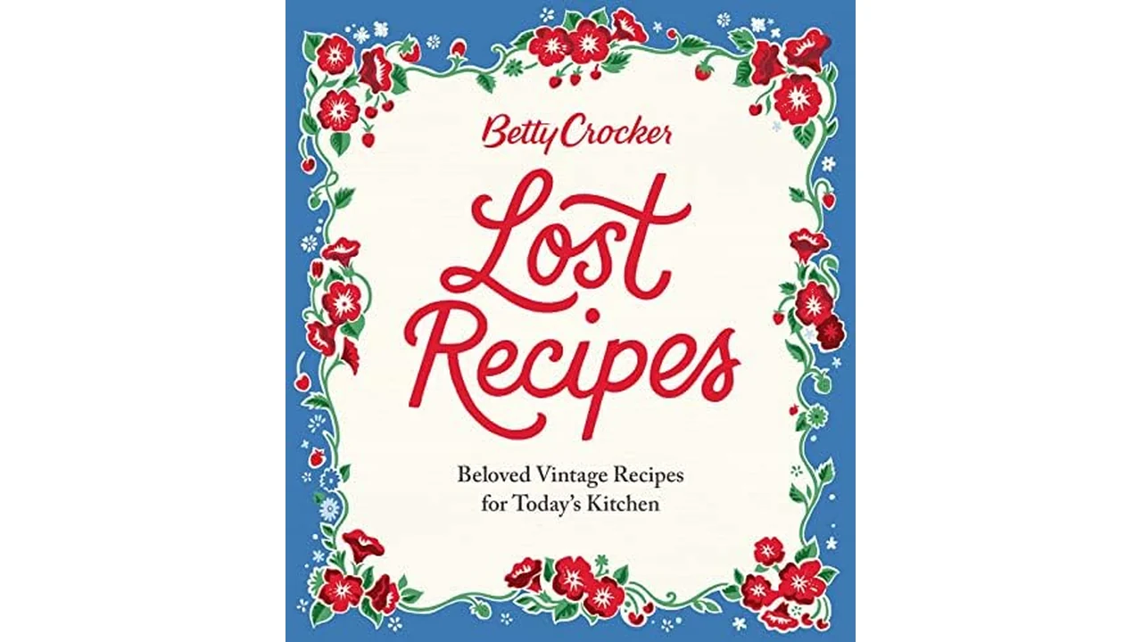 Betty Crocker Lost Recipes Cookbook