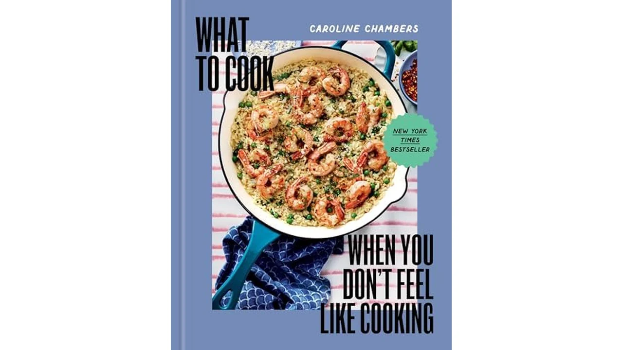 What to Cook When You Don’t Feel Like Cooking Book