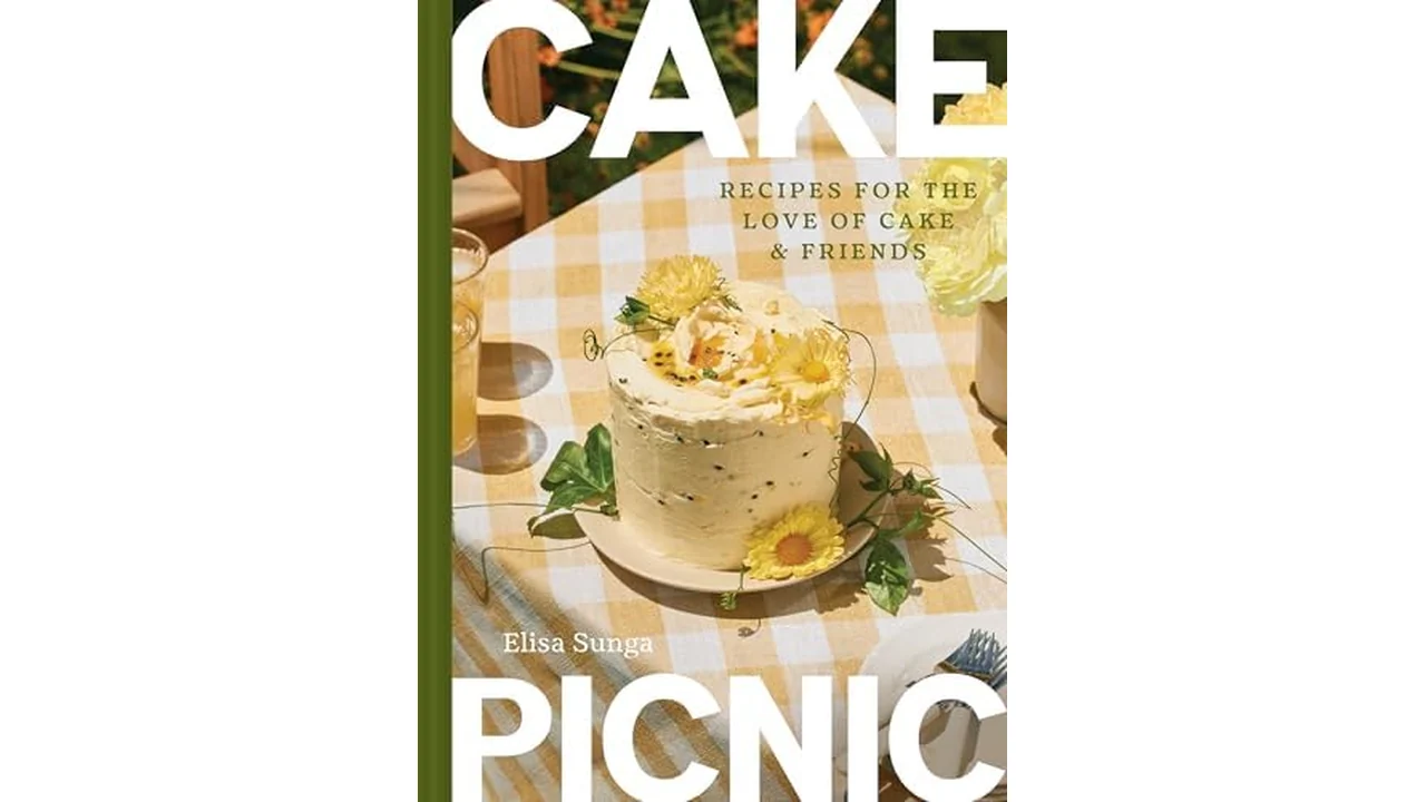 Cake Picnic Cookbook: Recipes for the Love of Cake & Friends
