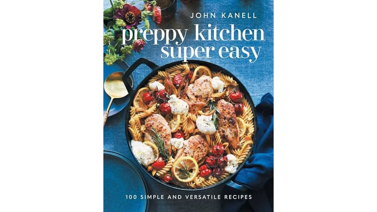 Preppy Kitchen Super Easy: 100 Simple Versatile Recipes