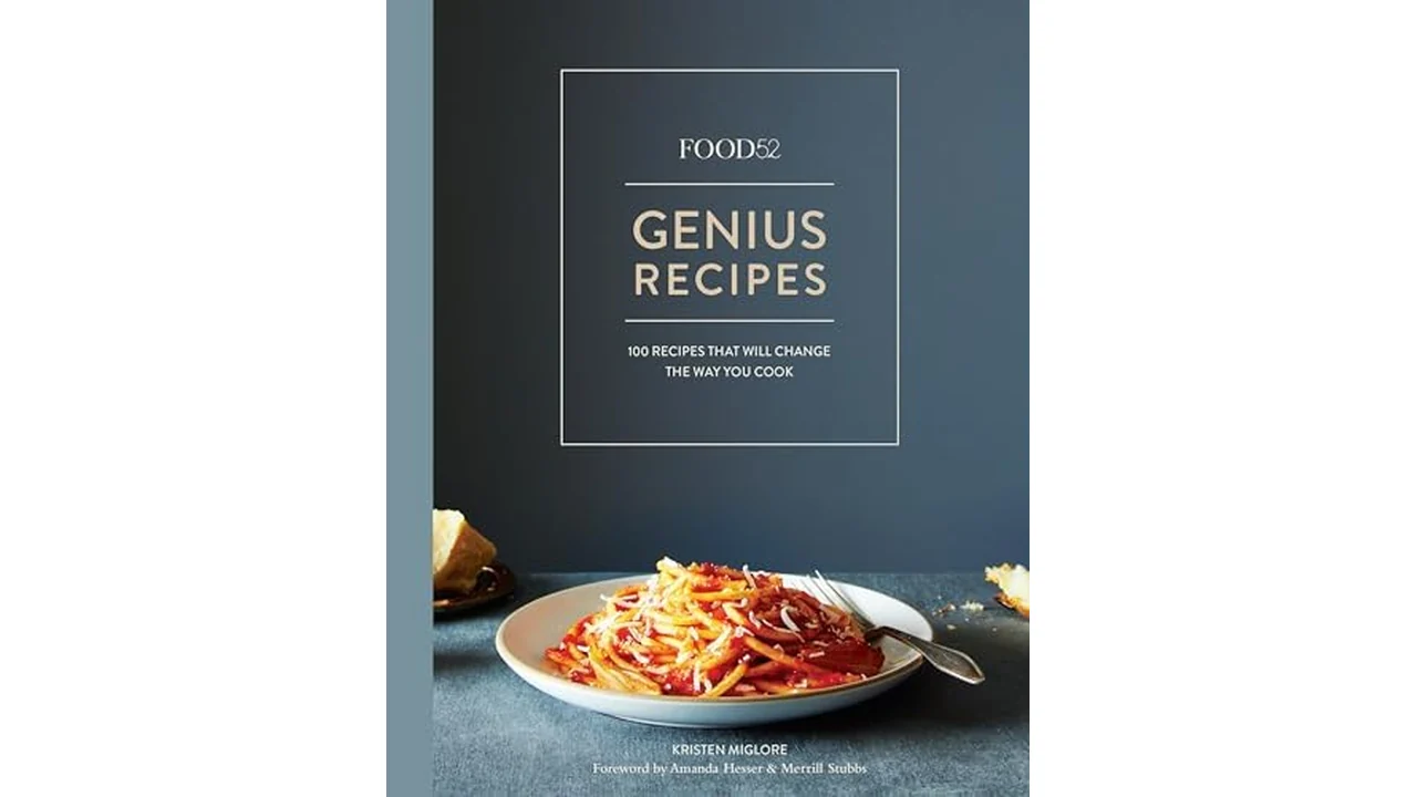Food52 Genius Recipes Cookbook: 100 Recipes That Will Change