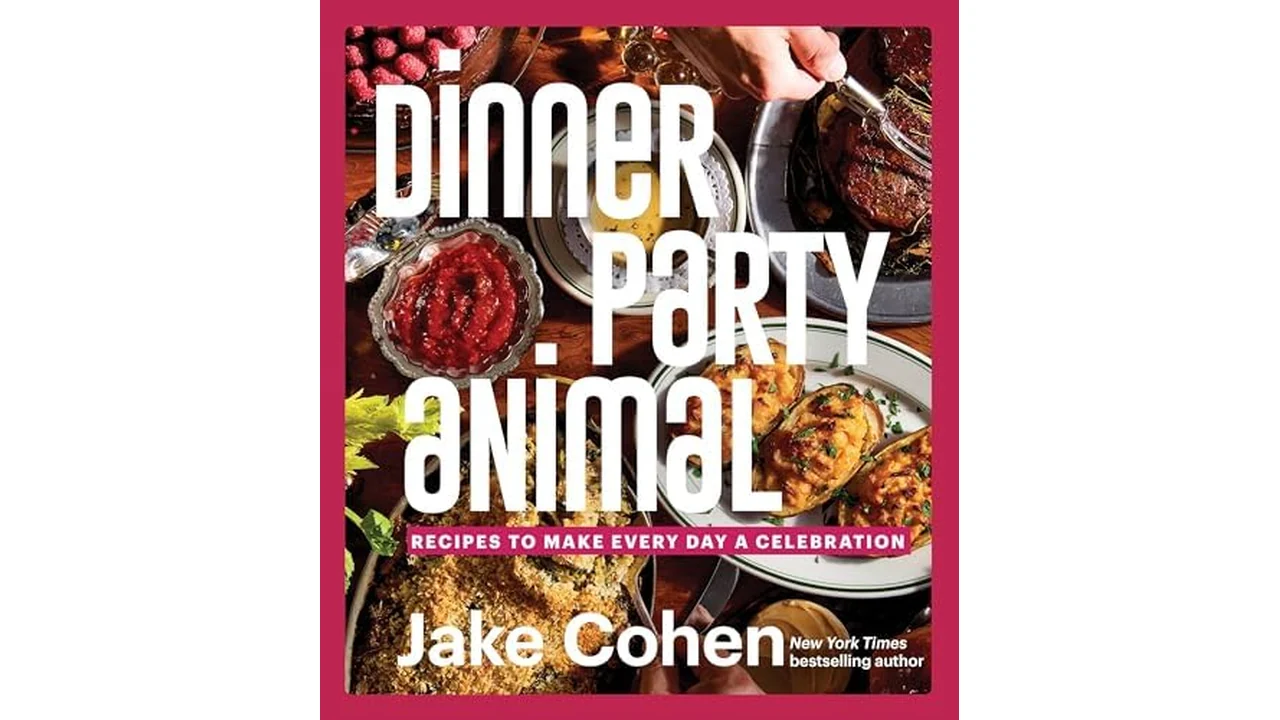 Dinner Party Animal: Recipes to Make Every Day Cookbook