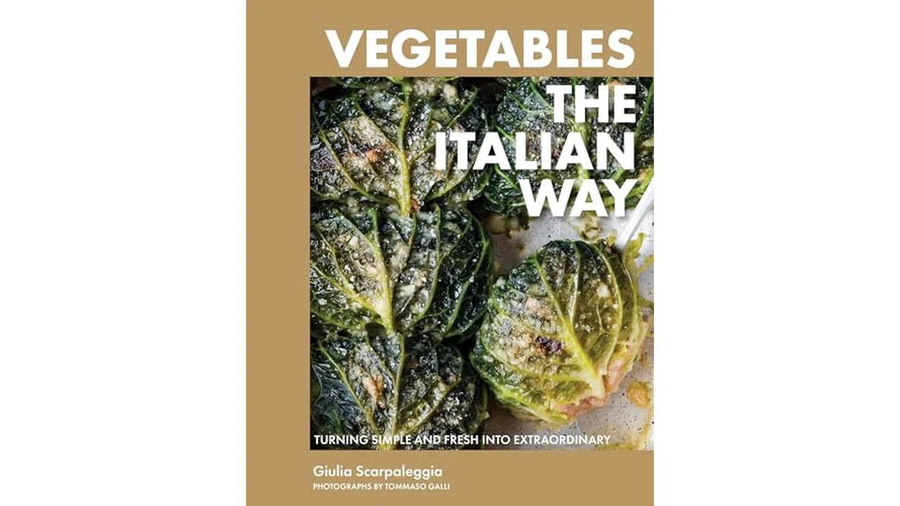 Vegetables the Italian Way Cookbook: Turning Simple Fresh