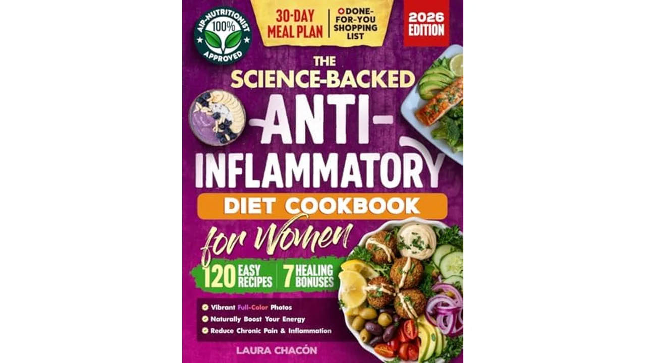 The Science-Backed Anti-Inflammatory Diet Cookbook Women