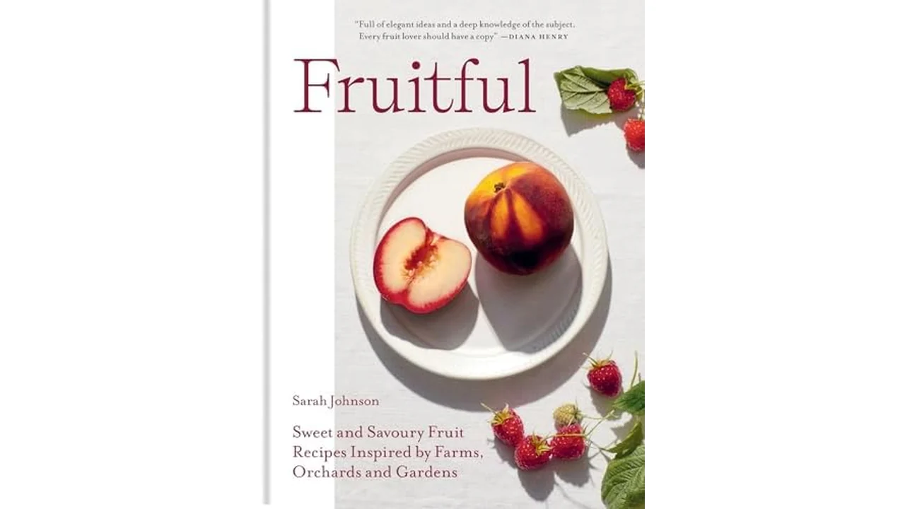 Fruitful Cookbook: Sweet and Savoury Fruit Recipes