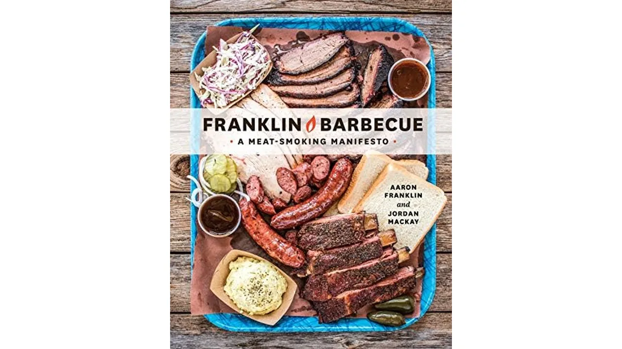 Franklin Barbecue: A Meat-Smoking Manifesto Cookbook