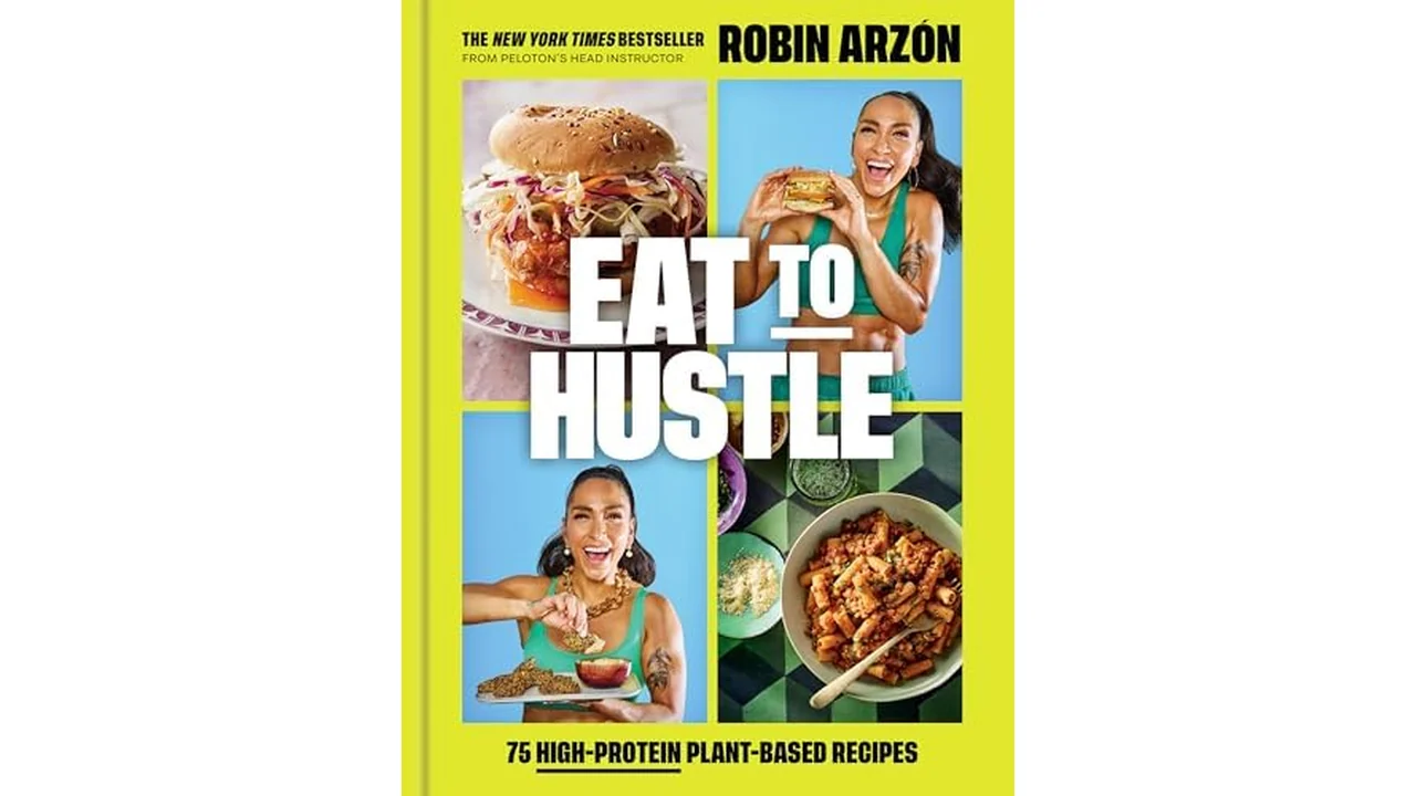 Eat to Hustle: 75 High-Protein Plant-Based Recipes